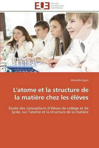 L'Atome Et La Structure de la Mati re Chez Les  l ves