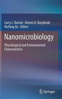 Cover image for Nanomicrobiology: Physiological and Environmental Characteristics