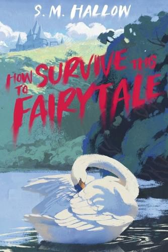 Cover image for How To Survive This Fairytale