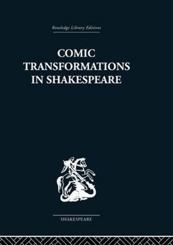 Cover image for Comic Transformations in Shakespeare