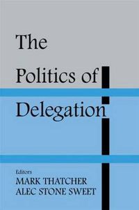 Cover image for The Politics of Delegation