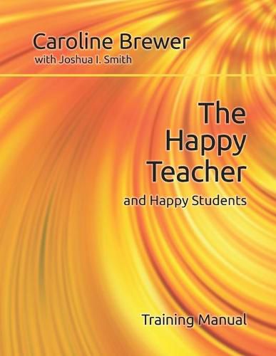 Cover image for The Happy Teacher and Happy Students