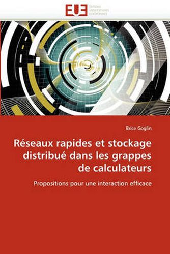 Cover image for Rseaux Rapides Et Stockage Distribu Dans Les Grappes de Calculateurs
