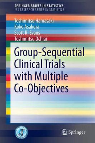 Cover image for Group-Sequential Clinical Trials with Multiple Co-Objectives