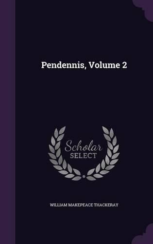 Cover image for Pendennis, Volume 2