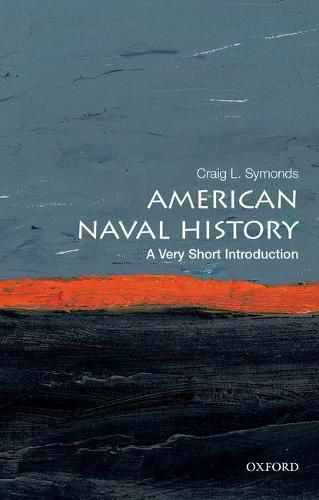 Cover image for American Naval History: A Very Short Introduction