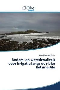 Cover image for Bodem- en waterkwaliteit voor irrigatie langs de rivier Katsina-Ala