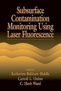 Cover image for Subsurface Contamination Monitoring Using Laser Fluorescence