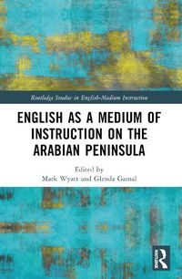 Cover image for English as a Medium of Instruction on the Arabian Peninsula