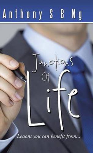 Cover image for Junctions of Life: Lessons You Can Benefit From...