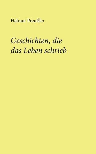 Cover image for Geschichten, die das Leben schrieb
