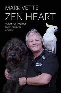 Cover image for Zen Heart: What I've Learned From Animals and Life