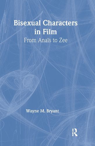 Cover image for Bisexual Characters in Film: From Anais to Zee