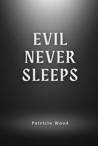 Cover image for Evil never sleeps