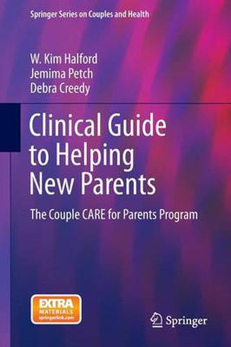 Cover image for Clinical Guide to Helping New Parents: The Couple CARE for Parents Program