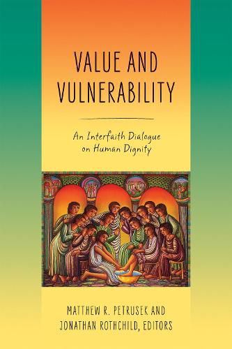 Cover image for Value and Vulnerability: An Interfaith Dialogue on Human Dignity