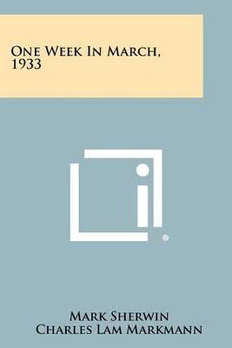 Cover image for One Week in March, 1933