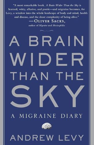 A Brain Wider Than the Sky: A Migraine Diary