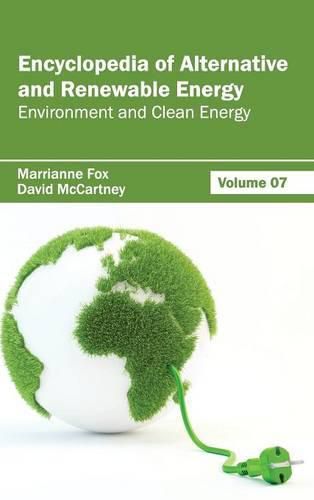 Cover image for Encyclopedia of Alternative and Renewable Energy: Volume 07 (Environment and Clean Energy)