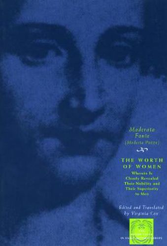 Cover image for The Worth of Women: Where in is Clearly Revealed Their Nobility and Their Superiority to Men