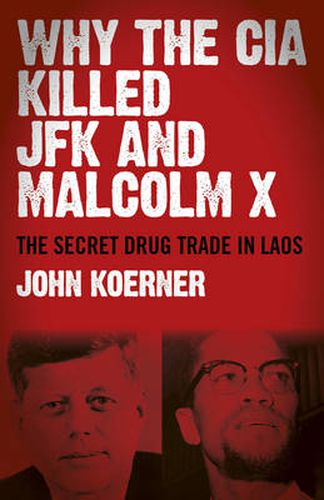 Cover image for Why The CIA Killed JFK and Malcolm X - The Secret Drug Trade in Laos