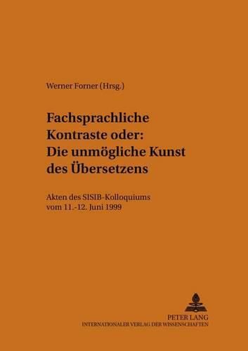 Cover image for Fachsprachliche Kontraste, Oder, Die Unmogliche Kunst DES Ubersetzens