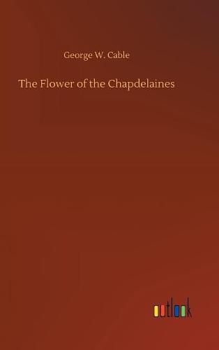 Cover image for The Flower of the Chapdelaines