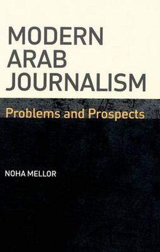 Cover image for Modern Arab Journalism: Problems and Prospects