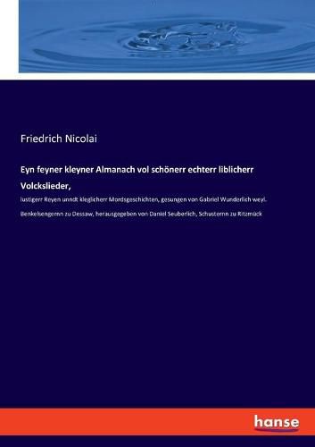 Eyn feyner kleyner Almanach vol schoenerr echterr liblicherr Volckslieder,