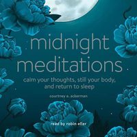 Cover image for Midnight Meditations: Calm Your Thoughts, Still Your Body, and Return to Sleep