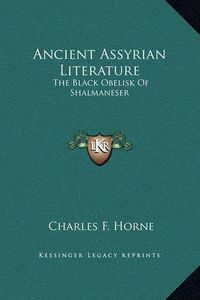 Cover image for Ancient Assyrian Literature: The Black Obelisk of Shalmaneser