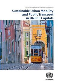 Cover image for Sustainable urban mobility and public transport in UNECE capitals