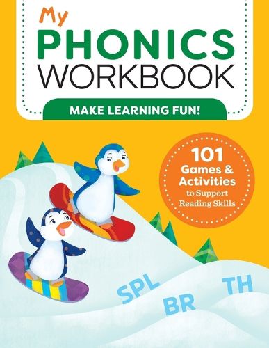 Cover image for My Phonics Workbook: 101 Games and Activities to Support Reading Skills