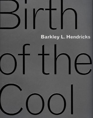 Cover image for Barkley L. Hendricks: Birth of the Cool