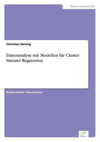 Cover image for Datenanalyse mit Modellen fur Cluster linearer Regression