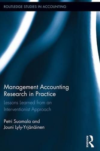 Cover image for Management Accounting Research in Practice: Lessons Learned from an Interventionist Approach