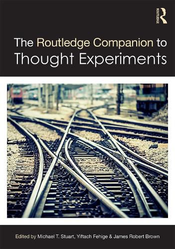 Cover image for The Routledge Companion to Thought Experiments