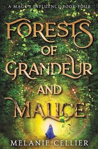 Cover image for Forests of Grandeur and Malice