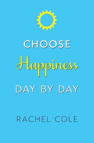 Cover image for Choose Happiness Day By Day