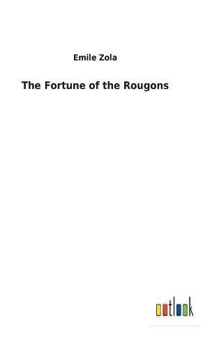 The Fortune of the Rougons