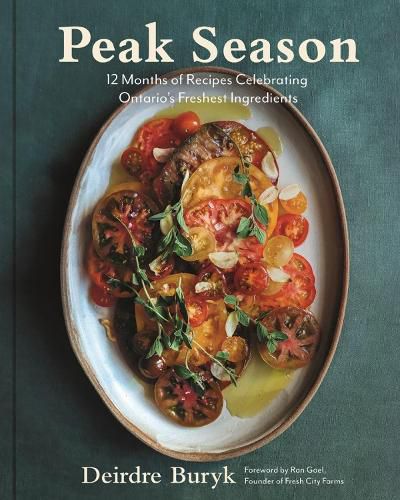 Cover image for Peak Season: 12 Months of Recipes Celebrating Ontario's Freshest Ingredients