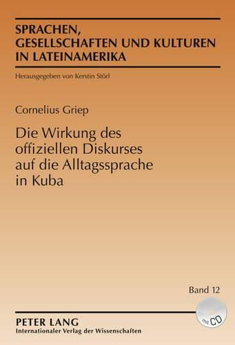 Cover image for Die Wirkung Des Offiziellen Diskurses Auf Die Alltagssprache in Kuba