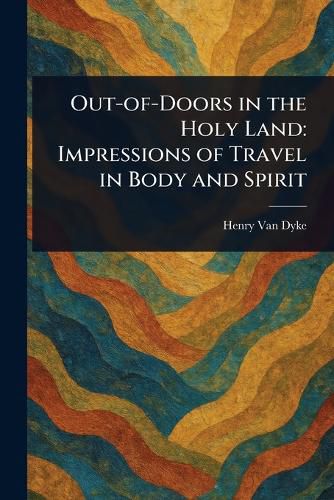 Cover image for Out-of-Doors in the Holy Land