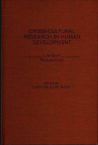 Cover image for Cross-Cultural Research in Human Development: Life Span Perspectives