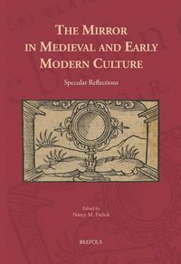 Cover image for The Mirror in Medieval and Early Modern Culture: Specular Reflections