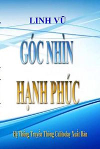 Cover image for GOC Nhin Hanh Phuc (Vietnamese Edition)