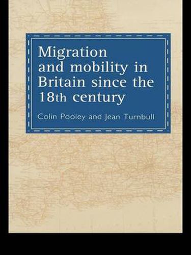 Cover image for Migration And Mobility In Britain Since The Eighteenth Century