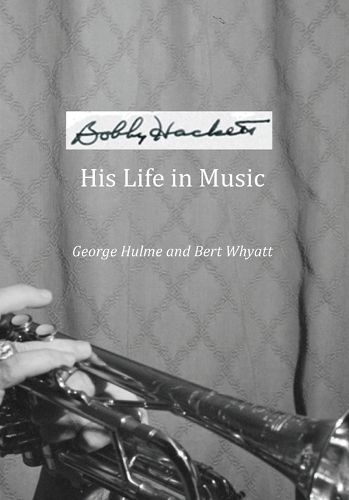Cover image for Bobby Hackett: His Life in Music