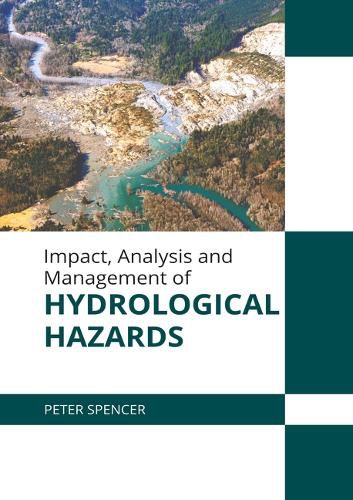 Cover image for Impact, Analysis and Management of Hydrological Hazards