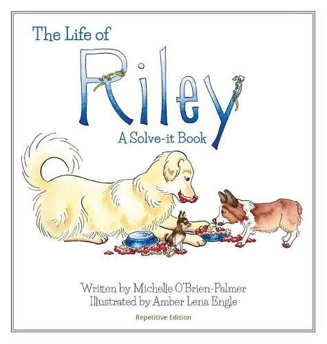 Cover image for The Life of Riley: A Solve-it Book, Repetitive Version